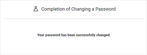 (3) Completion of Changing a Password
