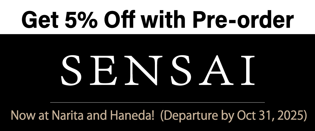 SENSAI,Get 5%OFF with pre-order,.Now at Narita and Haneda!  (Depart by Oct 31, 2025)