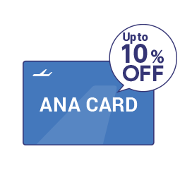You can get up to 10% off by presenting the ANA Card!