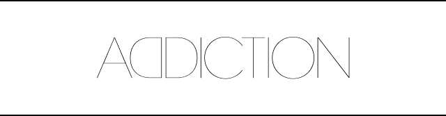 ADDICTION