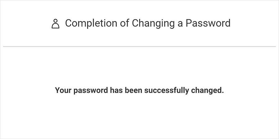 (3) Completion of Changing a Password