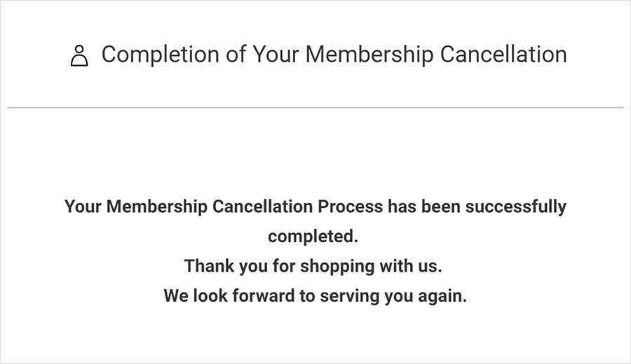 (3) Completion of Your Membership Cancellation